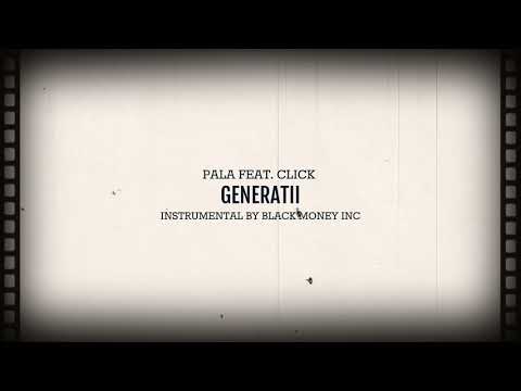 PaLa feat. Click - Generatii