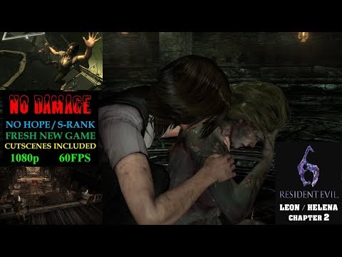 Resident Evil 6 [LEON Chapter 2] S-Rank [NO HOPE] NG [NO DAMAGE]