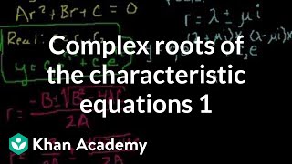 Complex roots of the characteristic equations 1 | Second order differential equations | Khan Academy