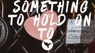 The Band CAMINO - Something To Hold On To (Lyrics)