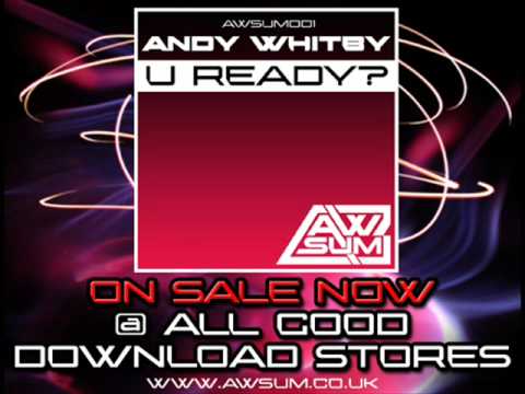AWSUM 001 :: Andy Whitby - U Ready? - ON SALE NOW