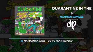 ManMan Savage - Quarantine In The 6 (FULL MIXTAPE)