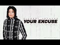 Michael Jackson Your Excuse Original Song By Azura Music
