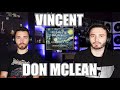 DON MCLEAN - VINCENT (1971) | FIRST TIME REACTION