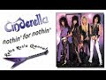 Cinderella - Nothin' for nothin' 🎧(lyrics)🎵