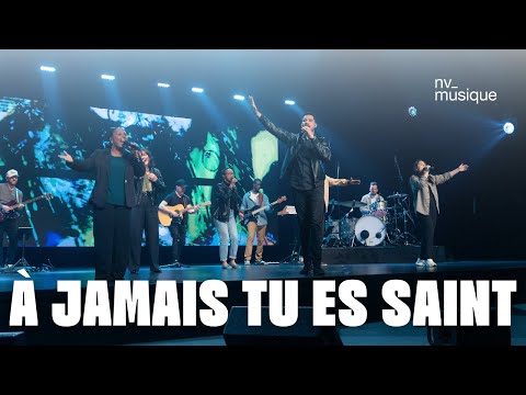 À jamais Tu es Saint | NV Musique