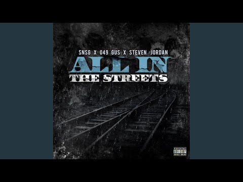 All in the Streets (feat. 049 Gus & Steven Jordan)