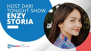Profil Enzy Storia - Host Tonight Show yang Awali Karier sebagai Model pada 2009