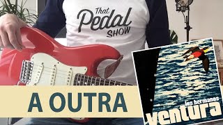 Los Hermanos - A OUTRA (Guitar Cover) - Marcelo Durham