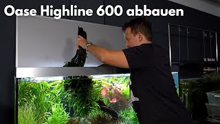 Unser größtes Aquarium wird abgebaut! - Oase HighLine 600