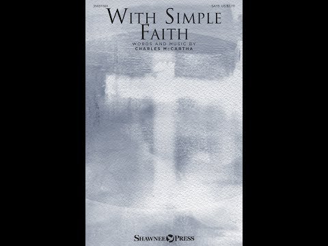 WITH SIMPLE FAITH (SATB Choir) - Charles McCartha