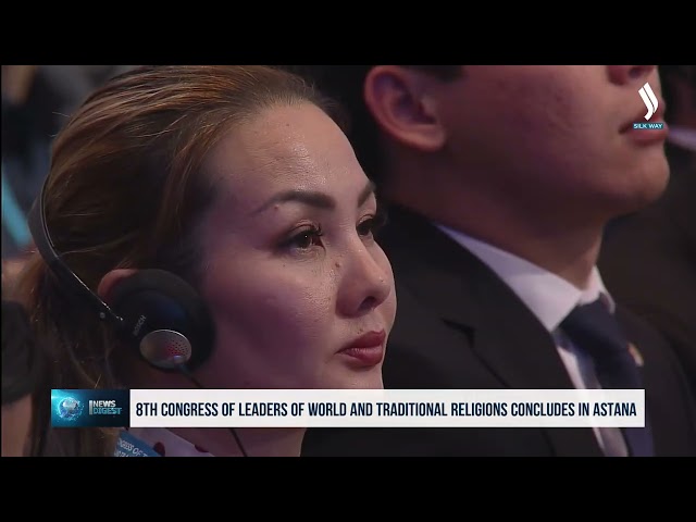 8th Congress of Leaders of World and Traditional Religions concludes in Astana