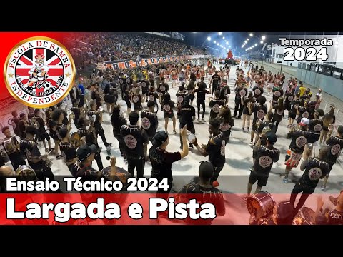 Independente 2024 | Largada e Pista - Ensaio Técnico | Samba ao vivo - #ETSP24