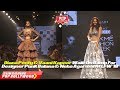 Diana Penty Vaani Kapoor Walk On Ramp For Designer Punit Balana Neha Agarwal At LFW 18