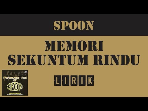 Spoon - Memori Sekuntum Rindu [Lirik]