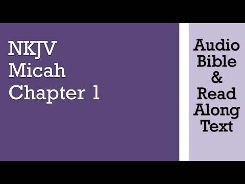 Micah 1 - NKJV (Audio Bible & Text)