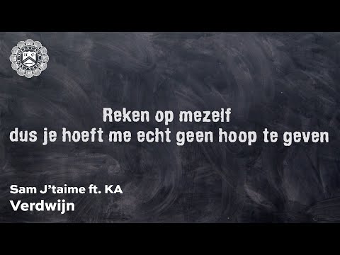 Sam J'taime ft. KA - Verdwijn (prod. Thez) [Lyric Video]