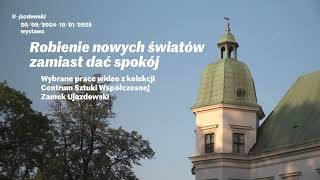 „Robienie nowych światów zamiast dać spokój - otwarcie wystawy