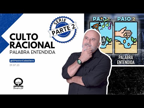 "RATIONAL WORSHIP 2" | @elpastorcaballero. PASTOR RICARDO CABALLERO