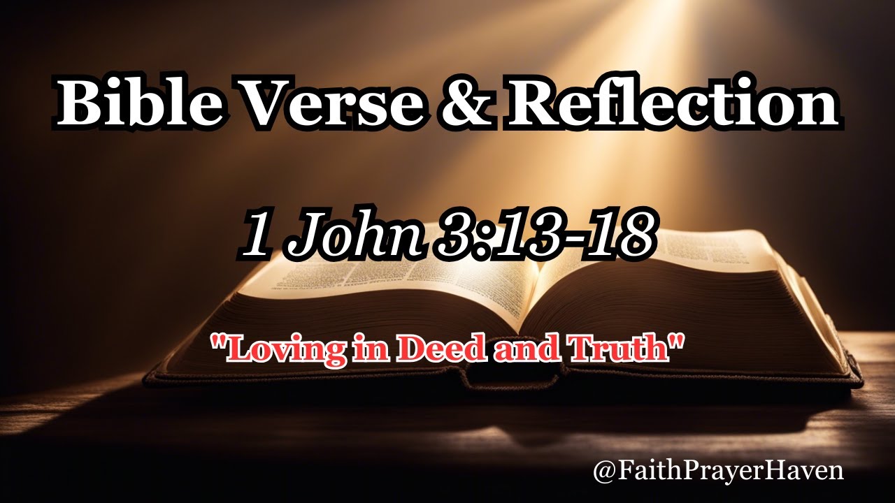 Today's Bible Verse & Reflection - 1 John 3:13-18