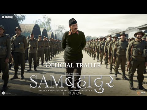 Sam Bahadur Official Trailer