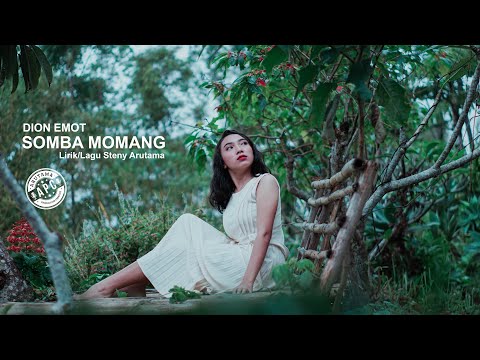SOMBA MOMANG ( Neka Teing Ata Naim ) - DION EMOT Lirik/Lagu Steny Arutama  #TIKTOK #injibomaratha