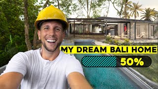 BUILDING in BALI - My Dream Villa is 50% COMPLETE!