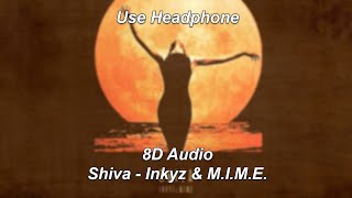 Download lagu Shiva - Inkyz (ft. M.I.M.E) 8D Audio mp3 Download lagu Shiva - Inkyz (ft. M.I.M.E) 8D Audio mp3