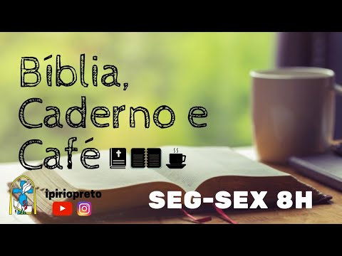 Bíblia, Caderno e Café - 10/07/2020