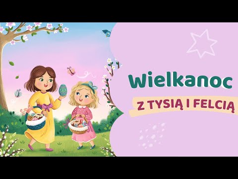 🐣WIELKANOC Z TYSIĄ I FELCIĄ |  audiobajka | audiobook 🐰