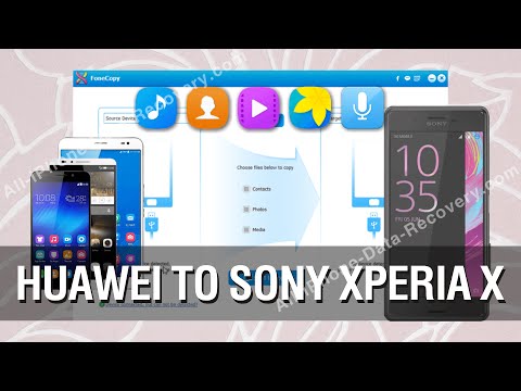How to Transfer All Data from Huawei Phone to Sony Xperia X with Ease