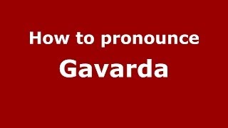 How to pronounce Gavarda