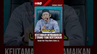 Download lagu KEUTAMAAN MENDAMAIKAN 2 ORANG YANG BERTENGKAR - Ustadz Abu Yahya Badru Salam, Lc. mp3