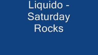 Saturday Rocks - Liquido