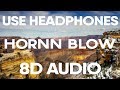 Harrdy Sandhu Hornn Blow 8D AUDIO Jaani B Praak