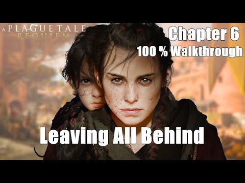 A Plague Tale Requiem - Chapter 6 Leaving All Behind (Full Guide & Walkthrough)