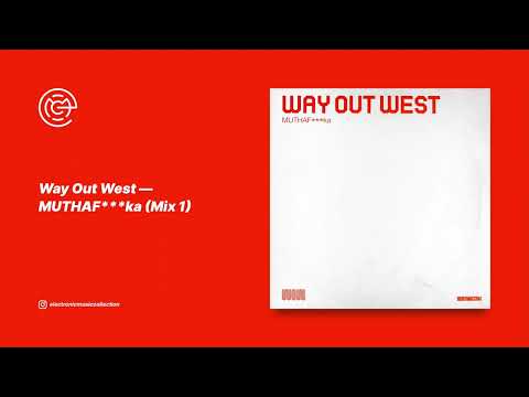 Way Out West - MUTHAF***ka (Mix 1) (2003)
