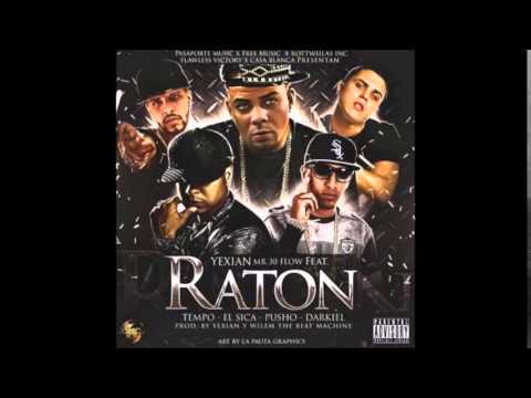 Yexian Ft Tempo ,El Sica, Pusho y Darkiel - Raton