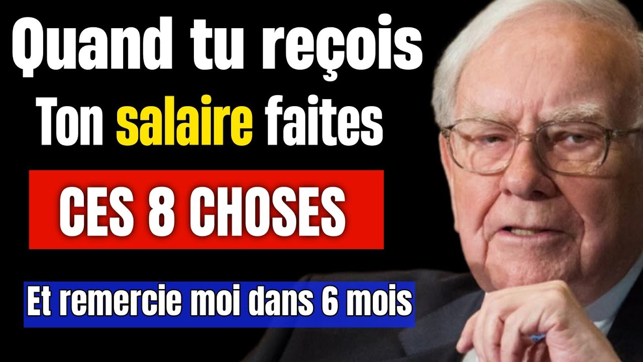 Voici les 8 étapes pour devenir riche avec votre SALAIRE selon Warren buffet.