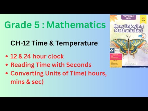 Ch-12 Time & Temperature| Measuring,Converting Time units, Ex-12A |New Enjoying Mathematics| Class 5