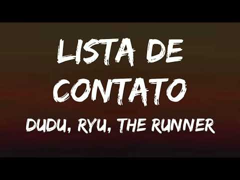 Dudu, Ryu, The Runner, Ecologyk - Lista de Contato (Letra)