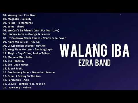 Walang Iba - Ezra Band - Best OPM New Songs Playlist 2024 - OPM Trending Playlist