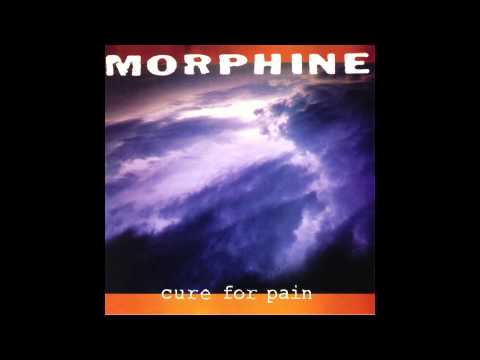 Morphine - Cure For Pain (Full Album)