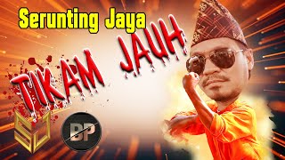 Download lagu TIKAM JAUH - SERUNTING JAYA mp3