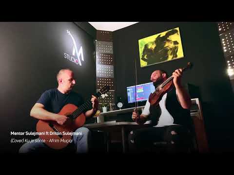 Mentor & Driton Sulejmani -  Ku Je Sonte (Cover by Afrim Muçiqi)