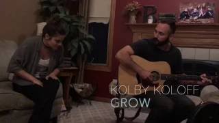 Kolby KoLoff - &quot;Grow&quot;