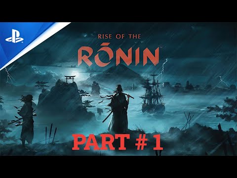 RISE OF THE RONIN PS5 Walkthrough Gameplay Part 1