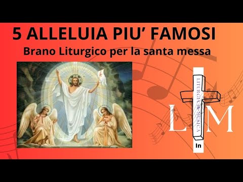 5 alleluia più famosi - Canti per la messa
