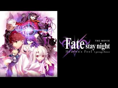 Fate/Stay Night [Heaven's Feel] I Presage flower - OST. 08 - The flower will bloom