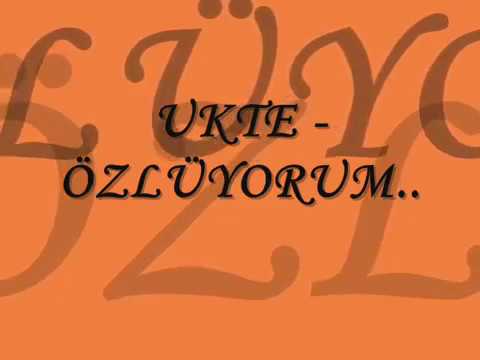 UKTE  - Özlüyorum.....